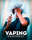 Vaping Snapshot